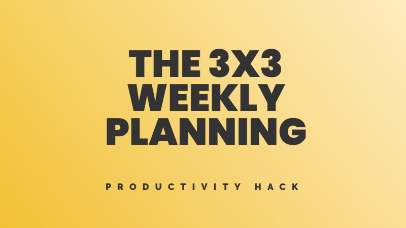 The 3x3 Weekly Planning Method