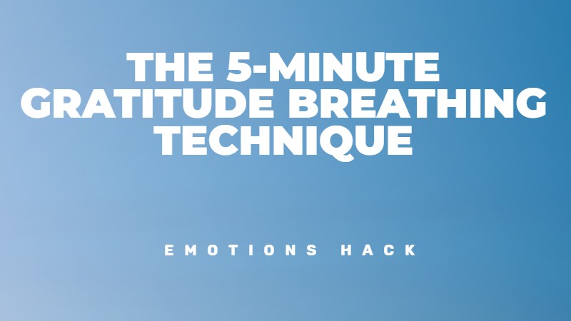 The 5-minute Gratitude Breathing Reset Technique to lower your stress