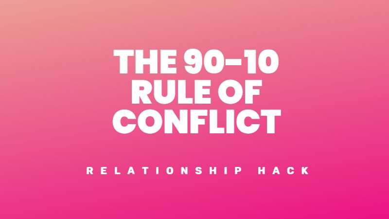The 90-10 rule for conflict reduction