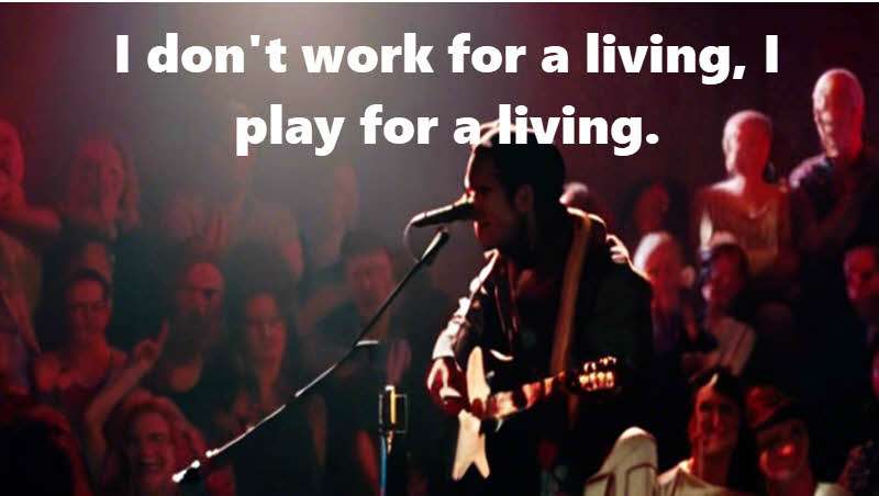 I don't work for a living, I play for a living. James Patterson