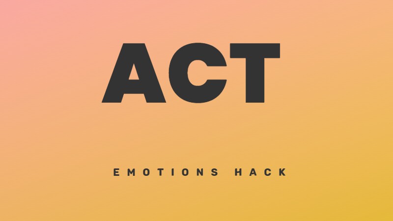 What is ACT? Acceptance and Commitment Therapy