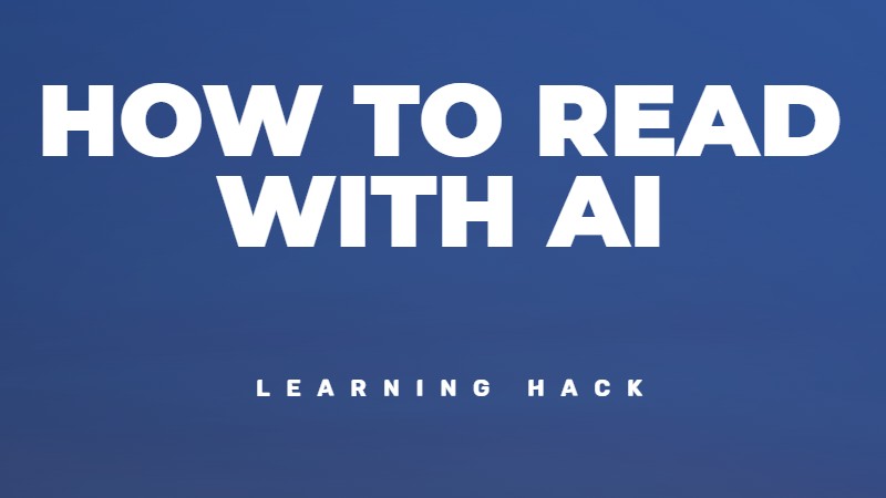 How to read with AI for comprehension and learning