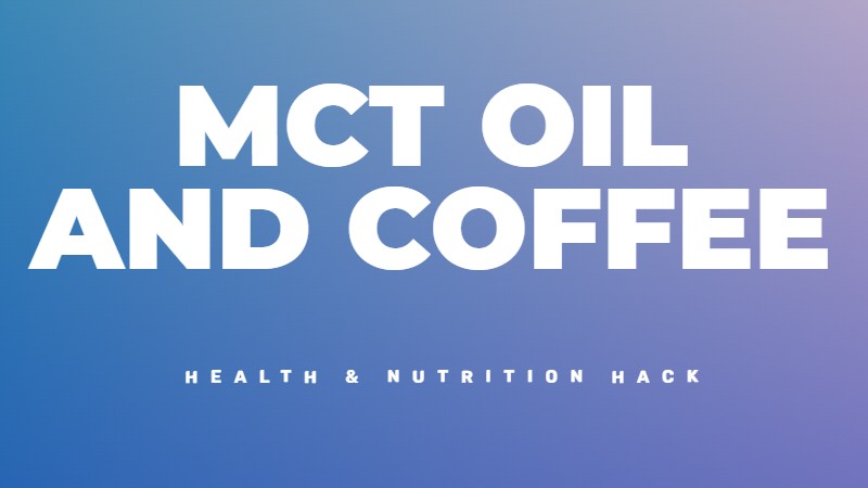 MCT Oil and Coffee for weight loss and cognition