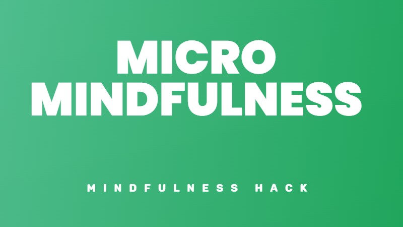 Micto-Mindfulness for busy days