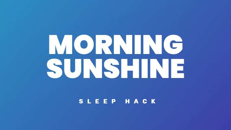 Get some morning sunshine for better sleep and energy