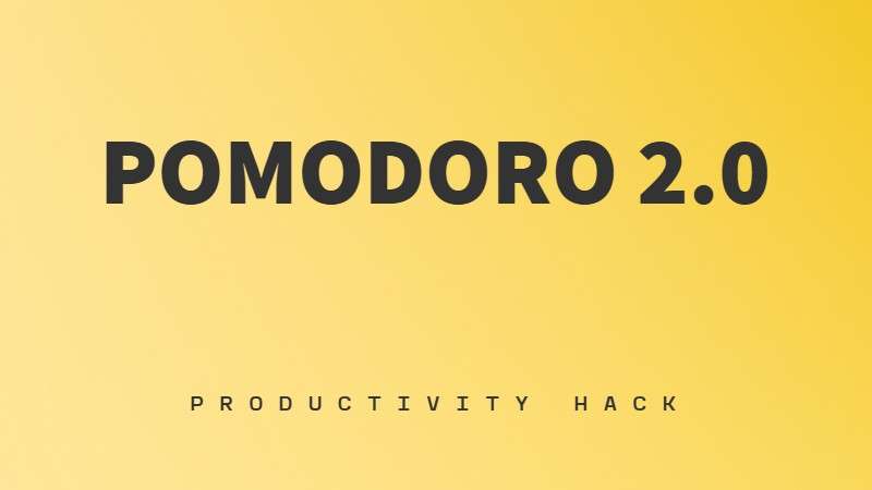 Pomodoro 2.0 technique