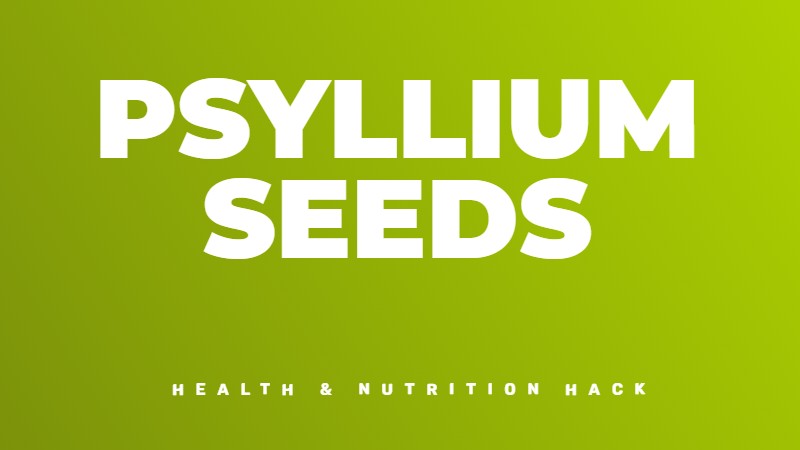 The health benefits of Psyllium Seeds