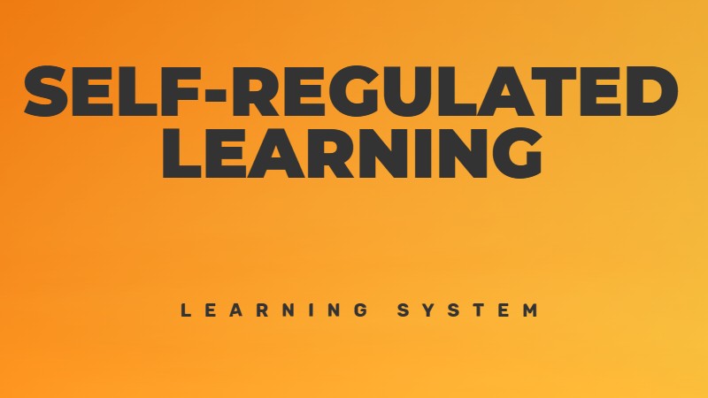 Self-Regulated Learning: The best learning method for students