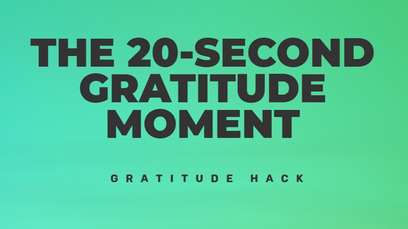 The 20-second sensory moment remembering gratitude practice