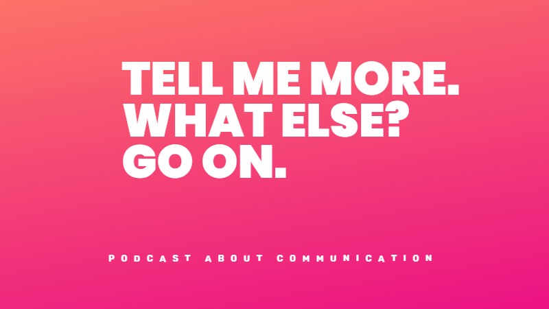The "Tell me more" technique for hard conversations