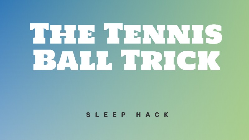 The tennis ball for stop snoring and better sleep