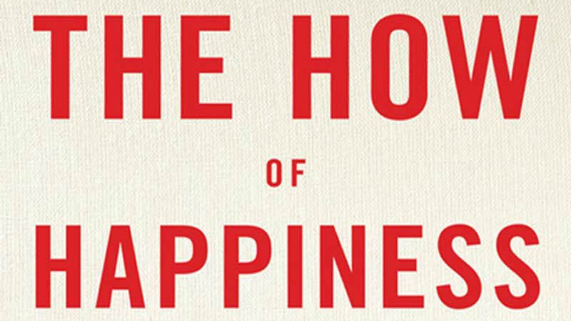 The How of Happiness by Sonja Lyubomirsky Summary