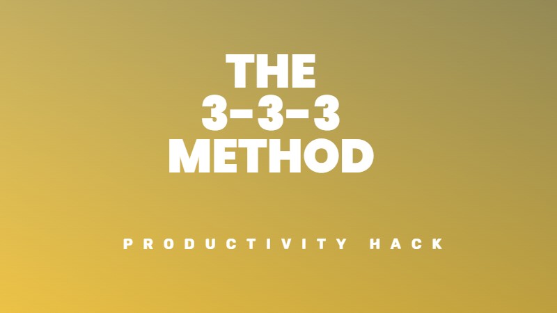 The 3-3-3 method for structuring your day and getting things done