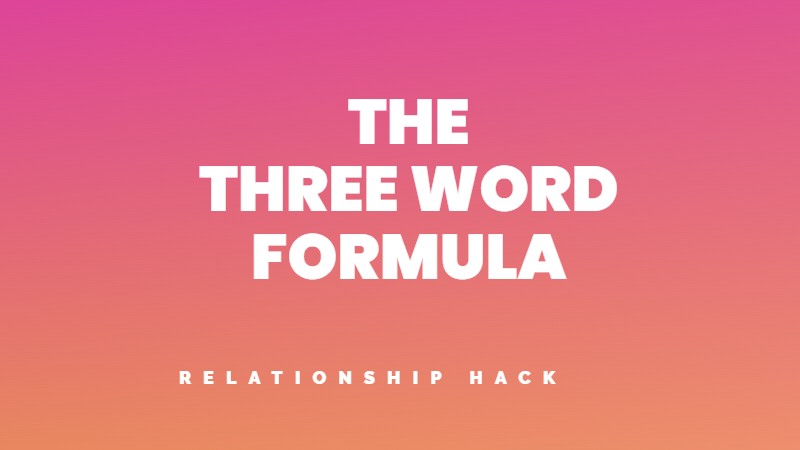 The three-word formula for listening and communicating