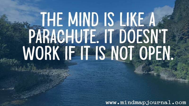 the_mind_is_like_a_parachute__it_doesn_t_work_if_it_is_not_open_by_frank_zappa