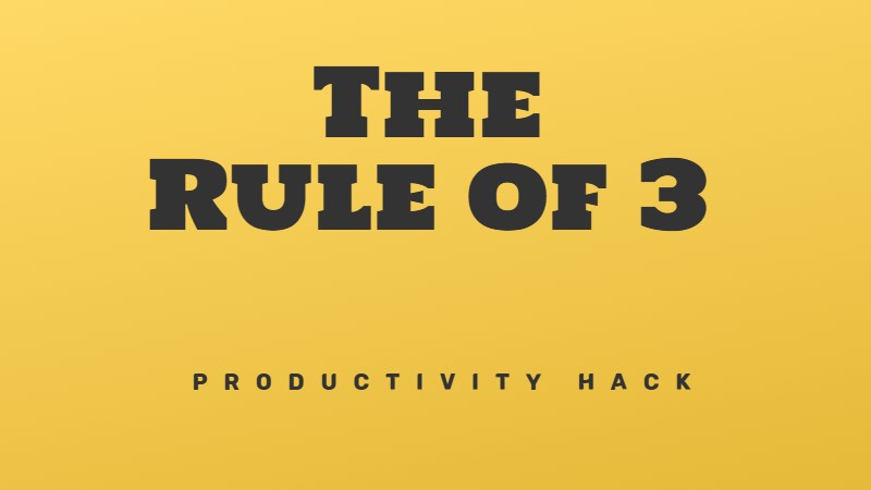 The rule of 3 to master your priorities