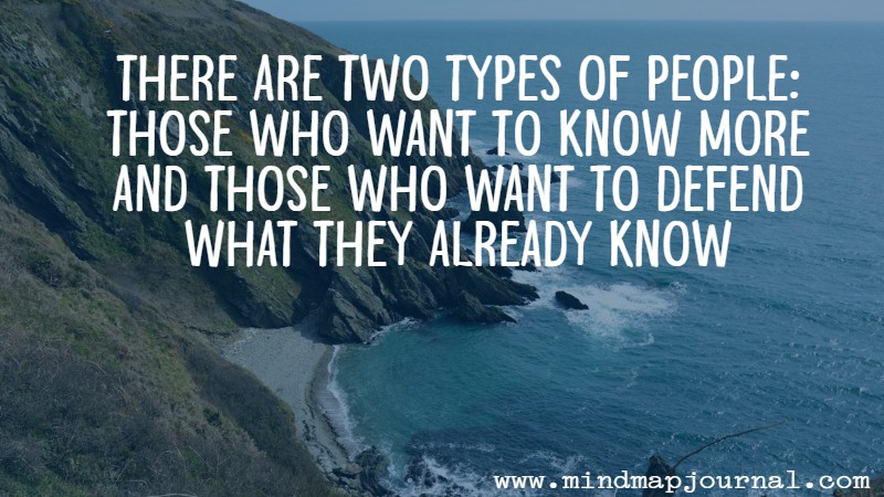 there_are_two_types_of_people__those_who_want_to_know_more_and_those_who_want_to_defend_what_they_already_know__by_morgan_housel