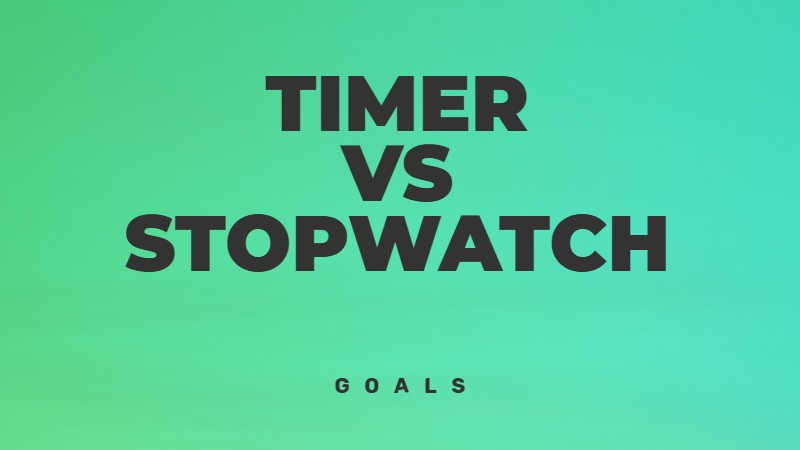 Use a timer instead of a stopwatch to achieve your goals