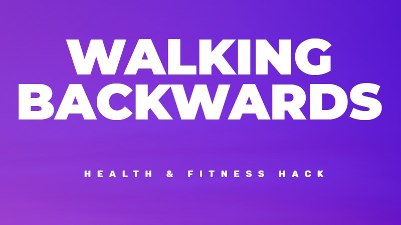 Wlaking backwards for health, fitness and brain benefits