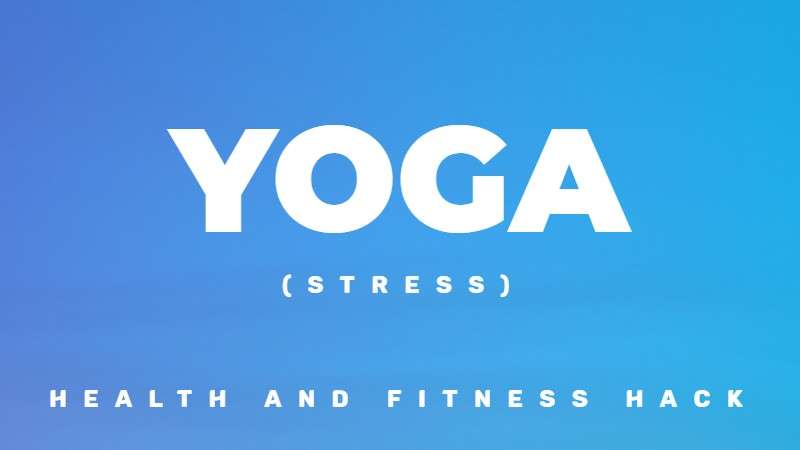 Yoga for reducing stress